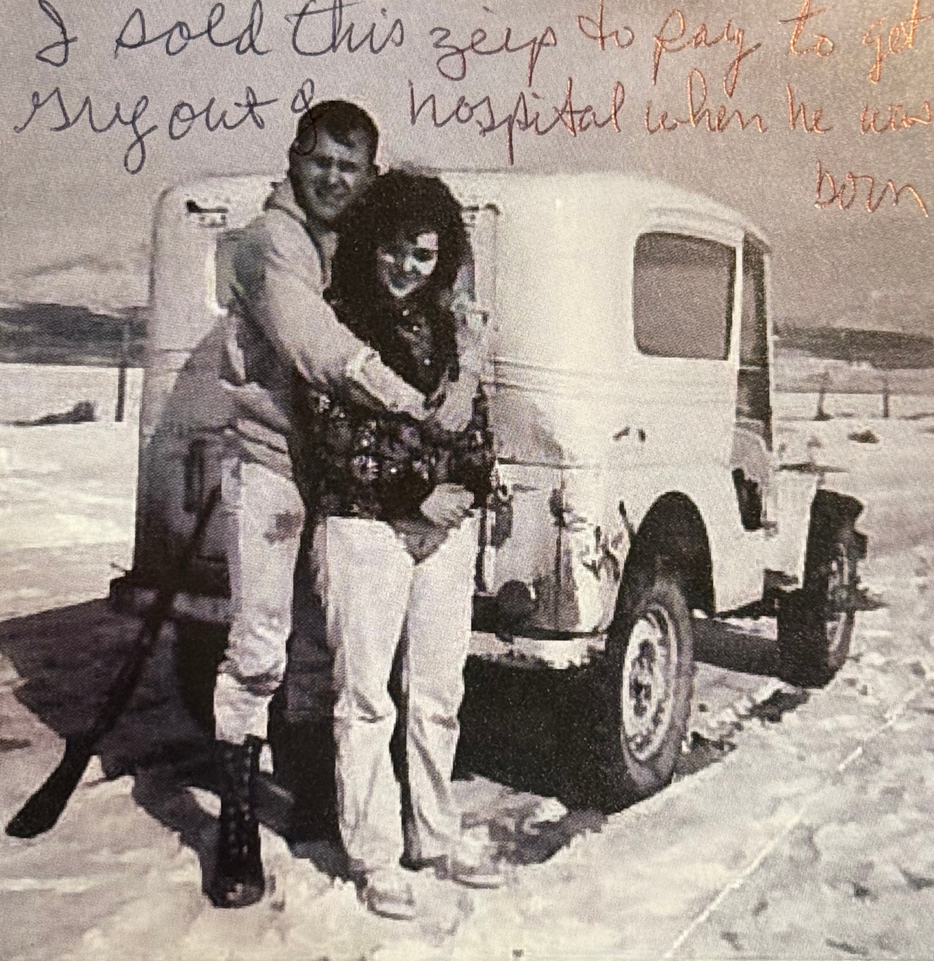 Dad sold this Jeep to pay to get Greg out of the hospital when he was born